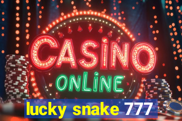 lucky snake 777